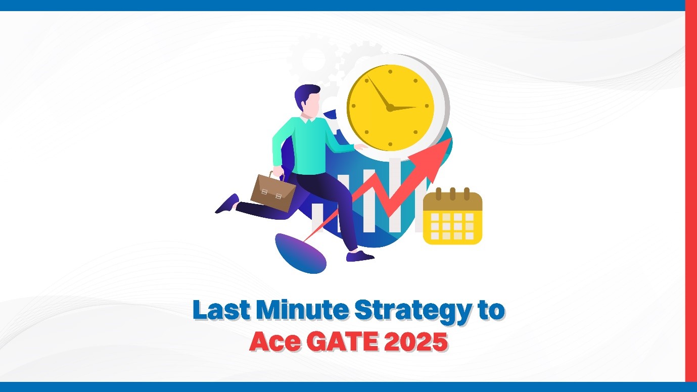 Last-Minute Strategy to Ace GATE 2025.jpg